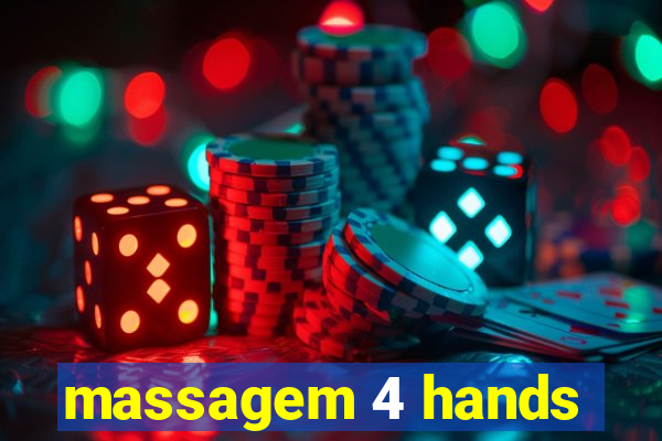 massagem 4 hands